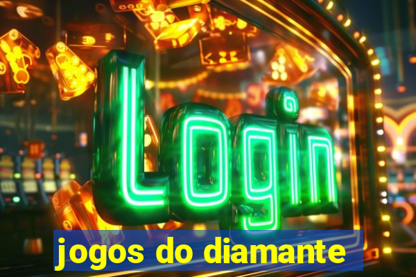 jogos do diamante